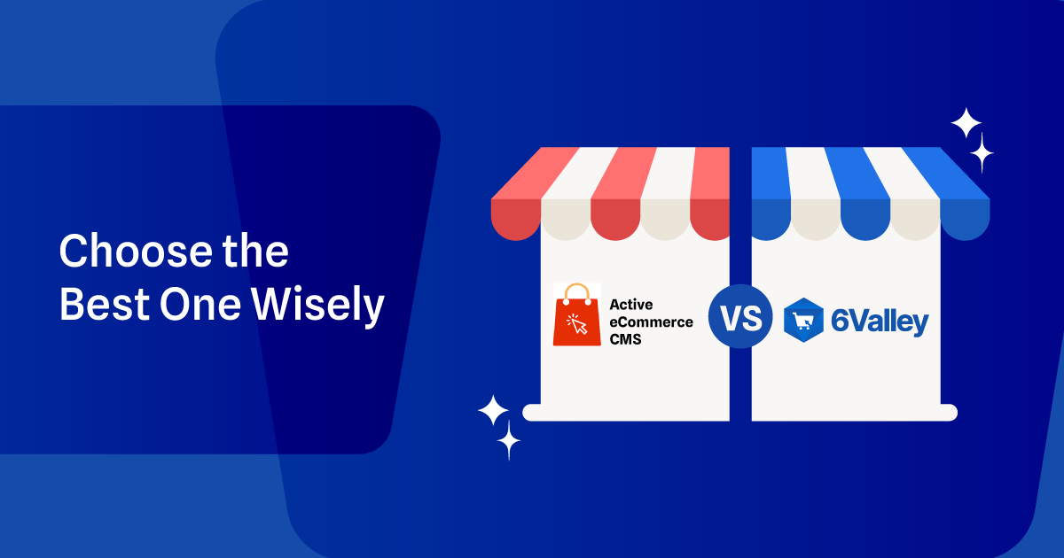 Active eCommerce CMS vs 6Valley