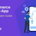 eCommerce Mobile App Development Guide