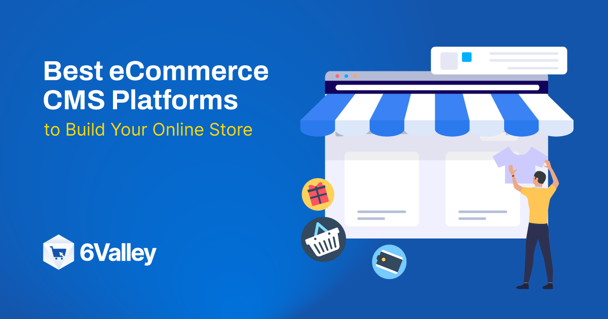 15 Best eCommerce CMS Platforms to Build Your Online Store