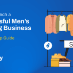 How to Launch a Successful Men's Clothing Business