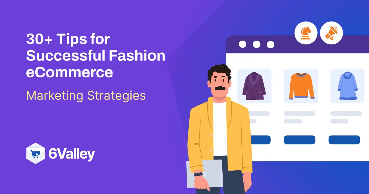 30+ Tips for Successful Fashion eCommerce Marketing Strategies